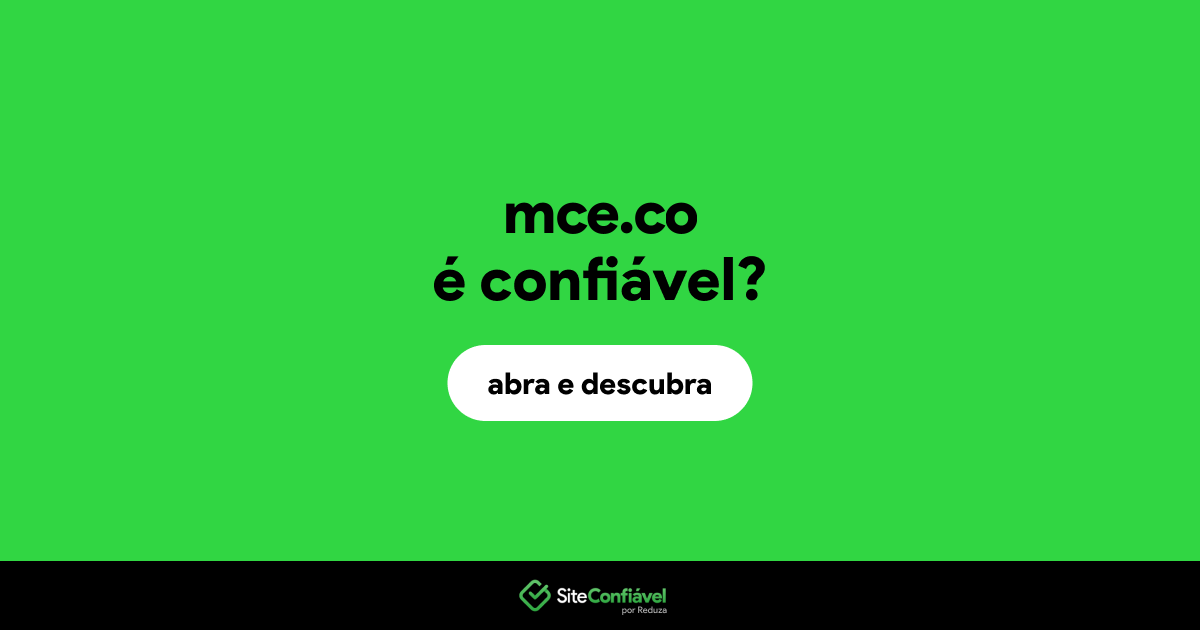O site mce.co é confiável?