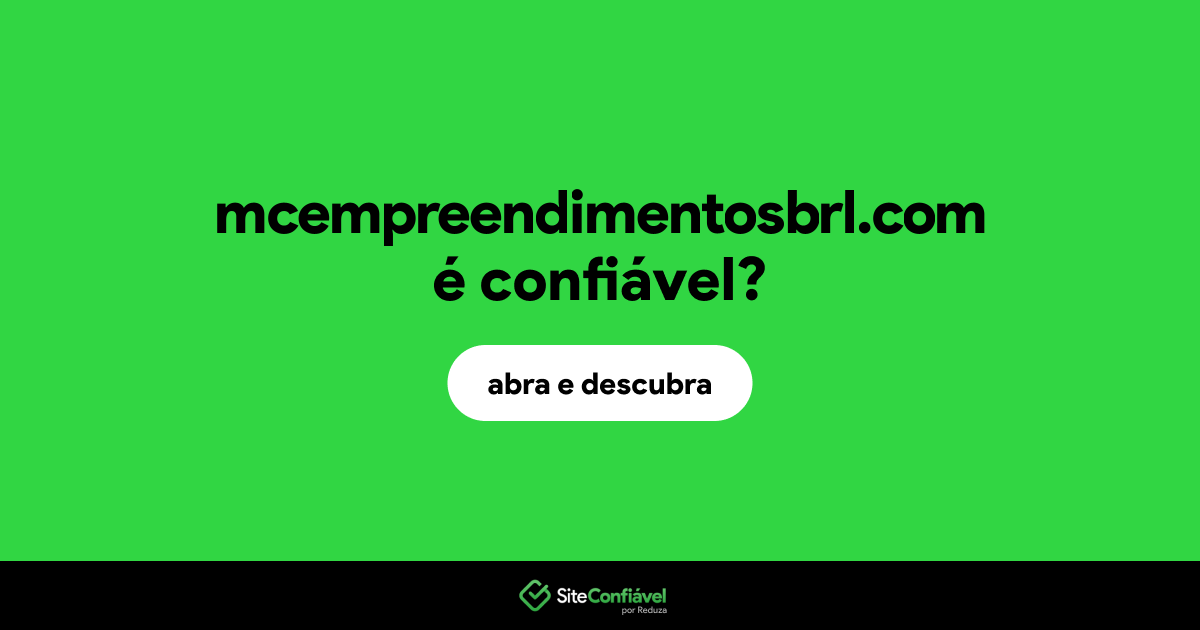 O site mcempreendimentosbrl.com é confiável?
