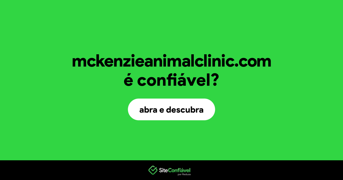 O site mckenzieanimalclinic.com é confiável?
