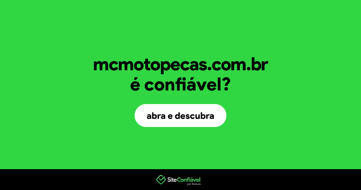 O site mcmotopecas.com.br é confiável?