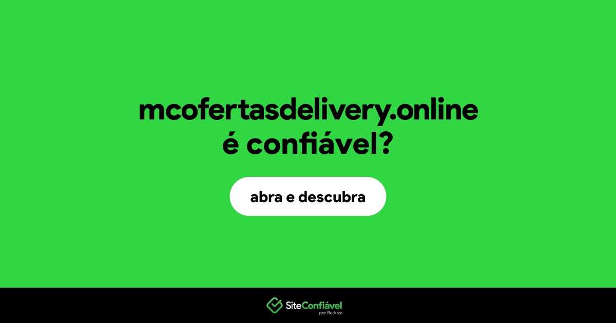 O site mcofertasdelivery.online é confiável?