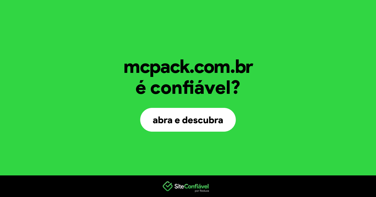 O site mcpack.com.br é confiável?