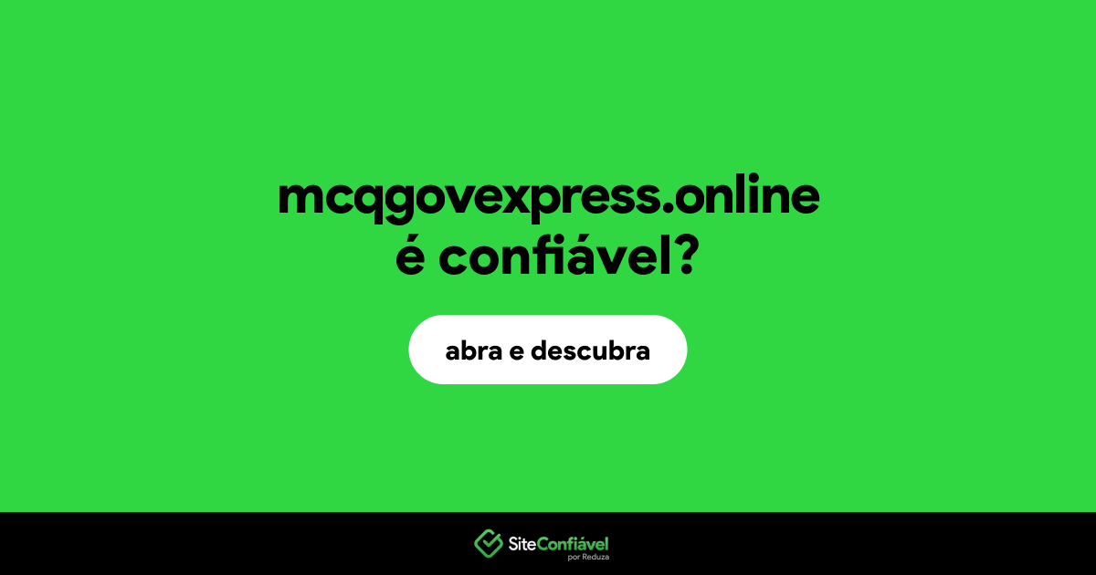 O site mcqgovexpress.online é confiável?
