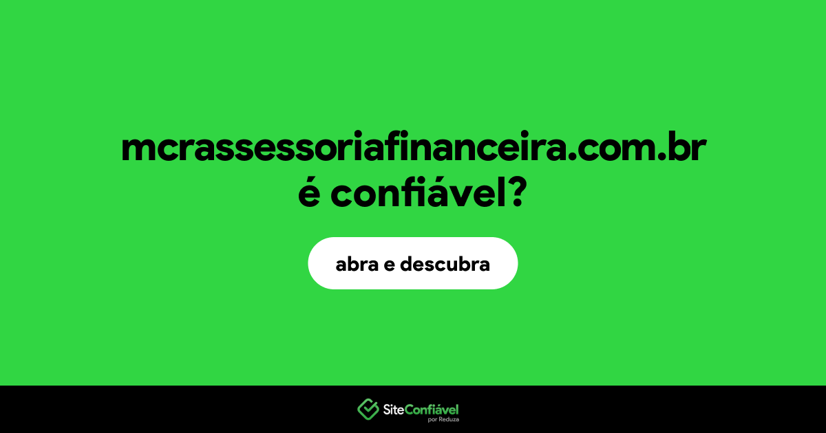 O site mcrassessoriafinanceira.com.br é confiável?