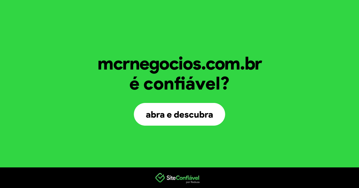 O site mcrnegocios.com.br é confiável?