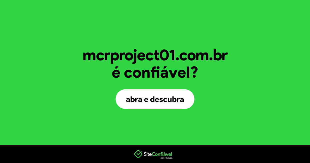 O site mcrproject01.com.br é confiável?