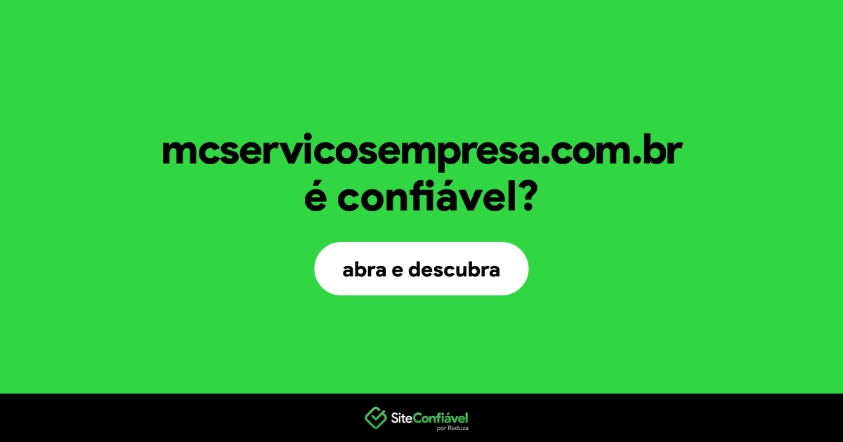 O site mcservicosempresa.com.br é confiável?
