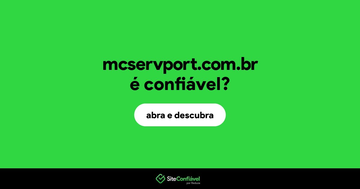 O site mcservport.com.br é confiável?