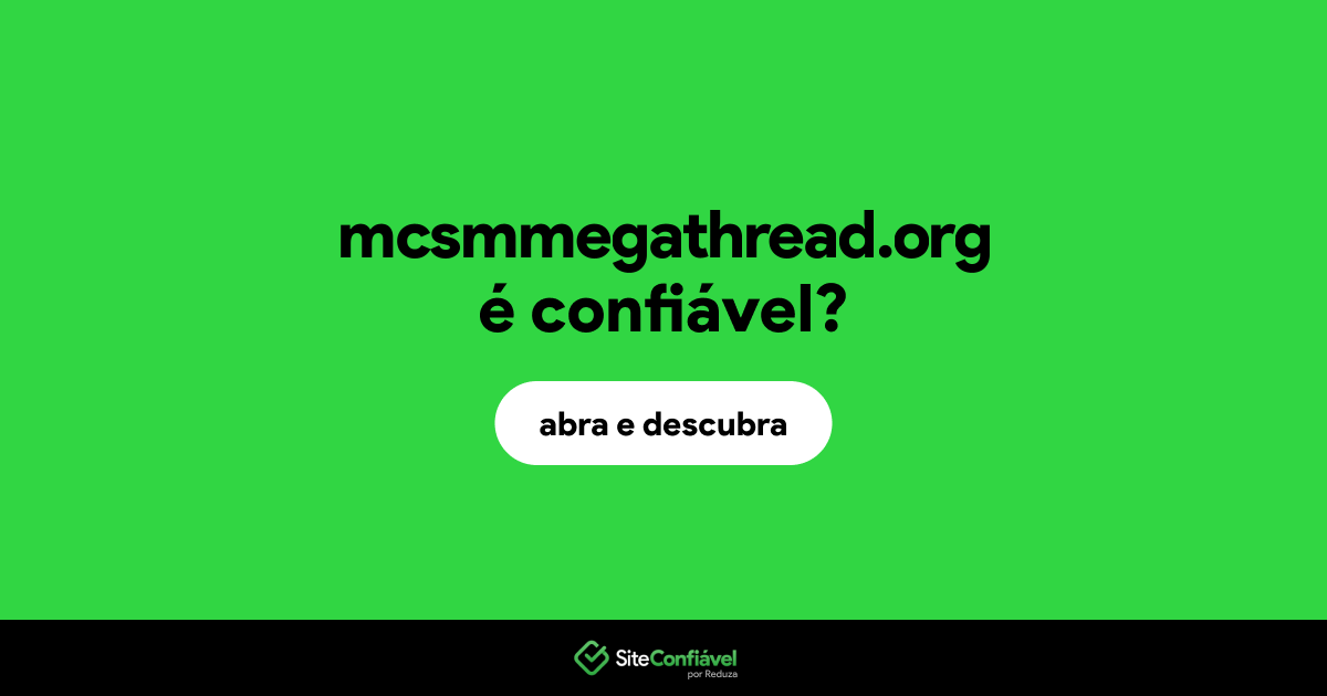 O site mcsmmegathread.org é confiável?
