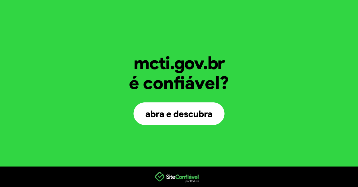 O site mcti.gov.br é confiável?