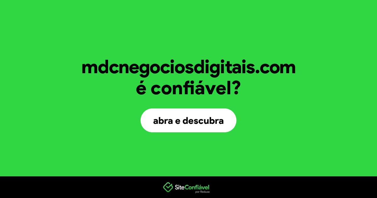 O site mdcnegociosdigitais.com é confiável?