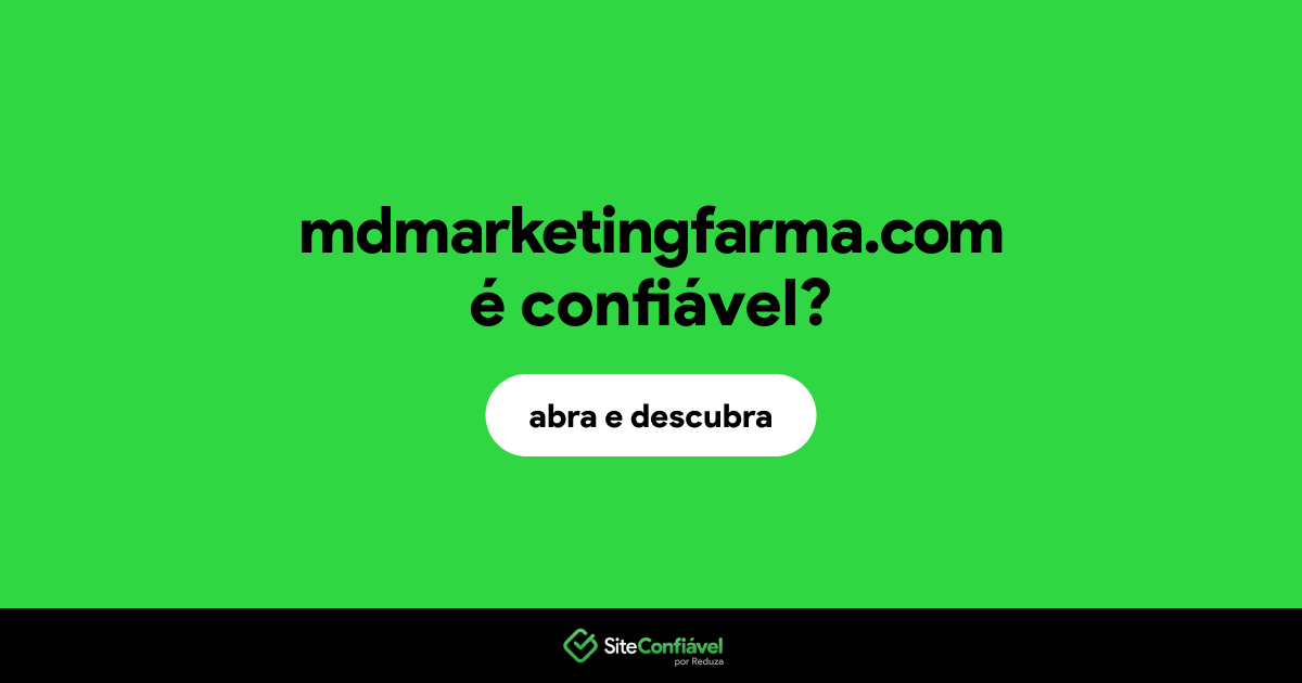 O site mdmarketingfarma.com é confiável?