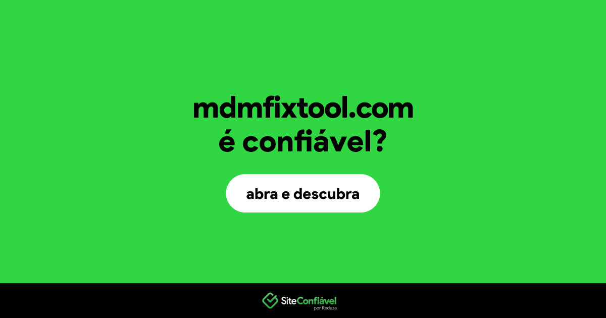 O site mdmfixtool.com é confiável?