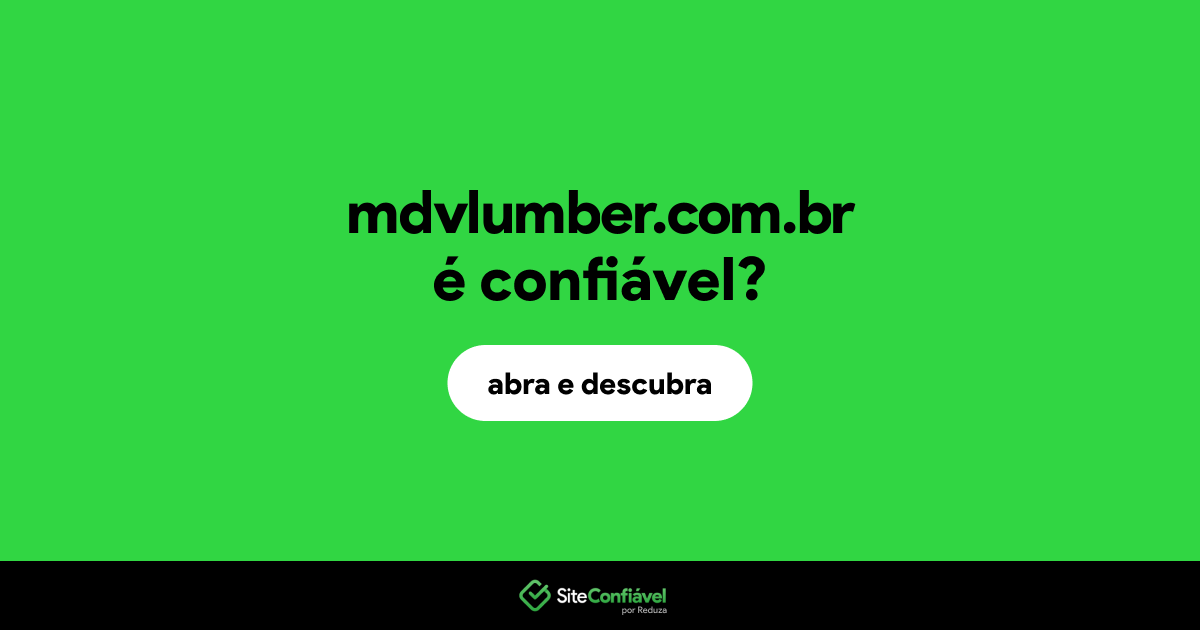 O site mdvlumber.com.br é confiável?