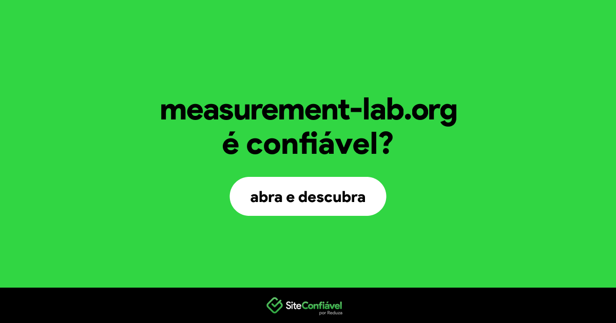 O site measurement-lab.org é confiável?
