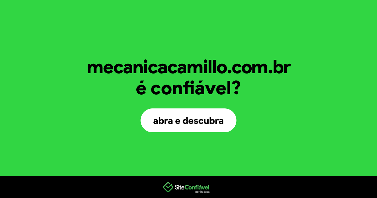 O site mecanicacamillo.com.br é confiável?