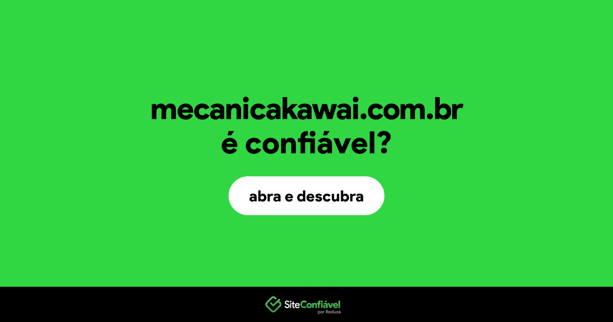 O site mecanicakawai.com.br é confiável?