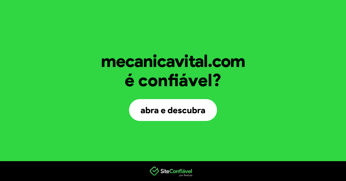 O site mecanicavital.com é confiável?