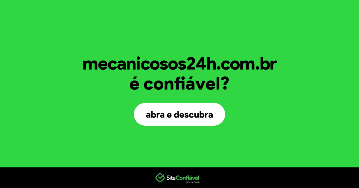 O site mecanicosos24h.com.br é confiável?