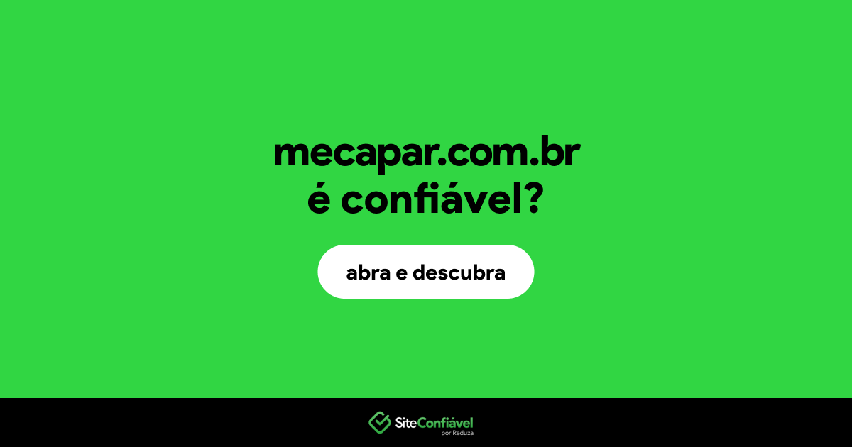O site mecapar.com.br é confiável?