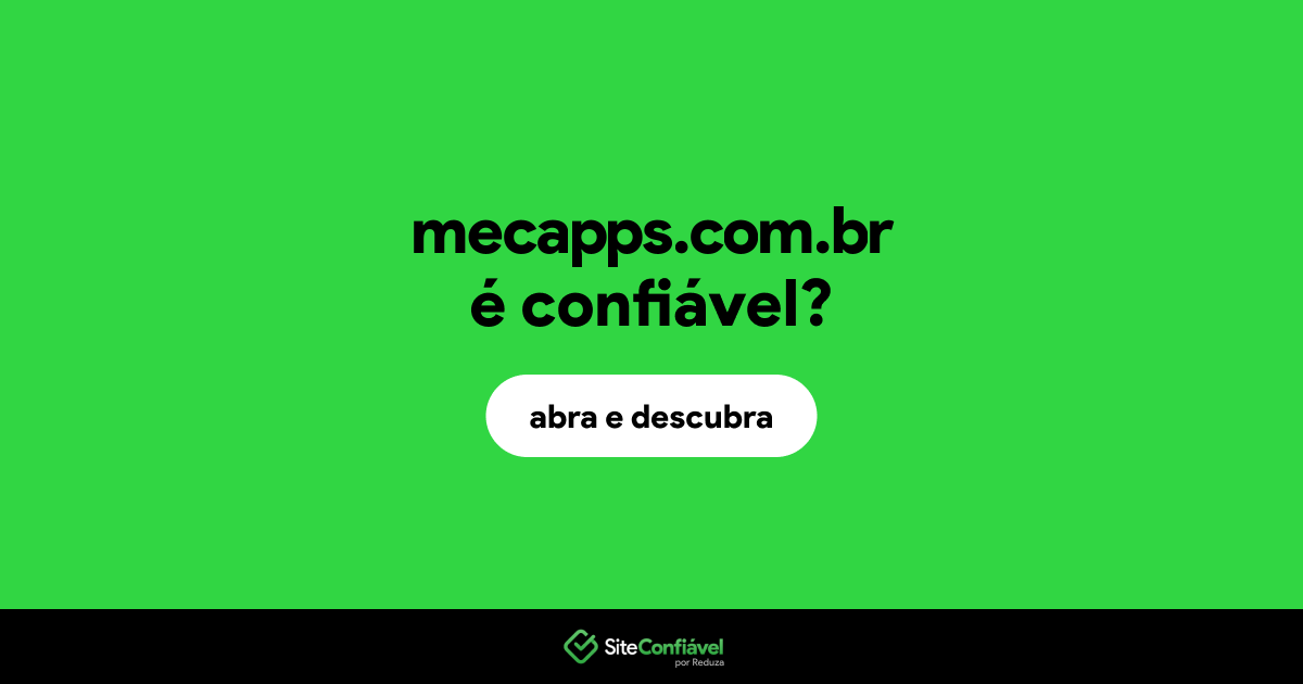 O site mecapps.com.br é confiável?