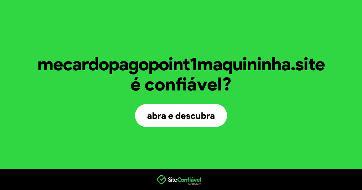O site mecardopagopoint1maquininha.site é confiável?
