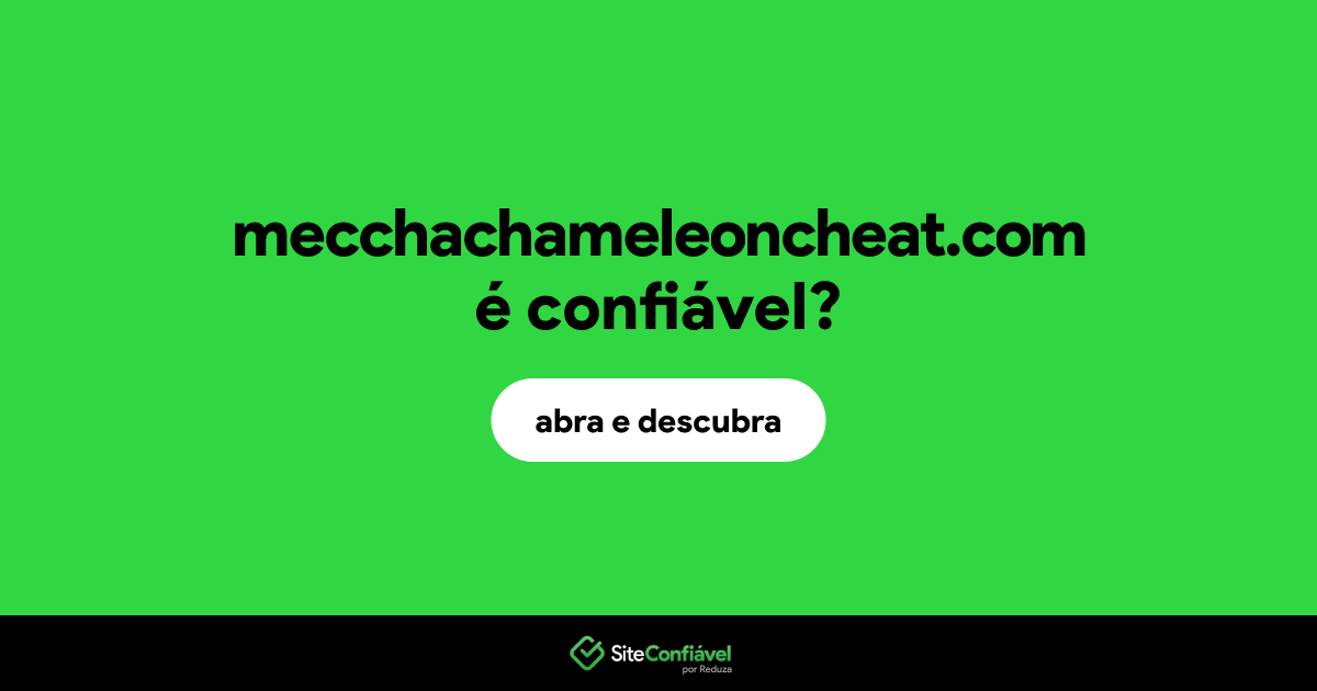 O site mecchachameleoncheat.com é confiável?