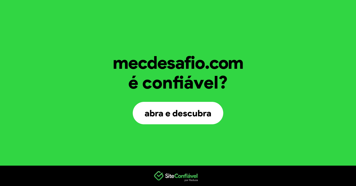 O site mecdesafio.com é confiável?