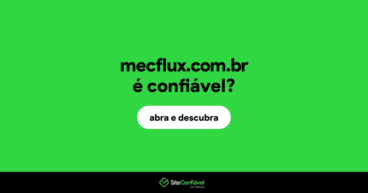 O site mecflux.com.br é confiável?