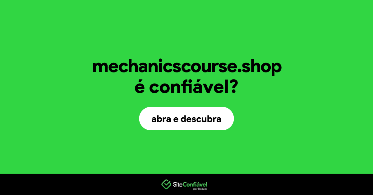 O site mechanicscourse.shop é confiável?