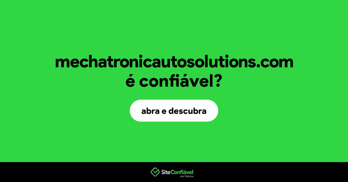 O site mechatronicautosolutions.com é confiável?