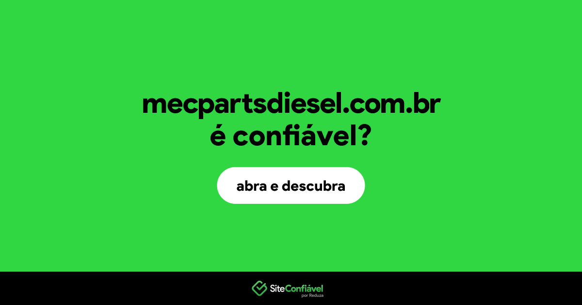 O site mecpartsdiesel.com.br é confiável?