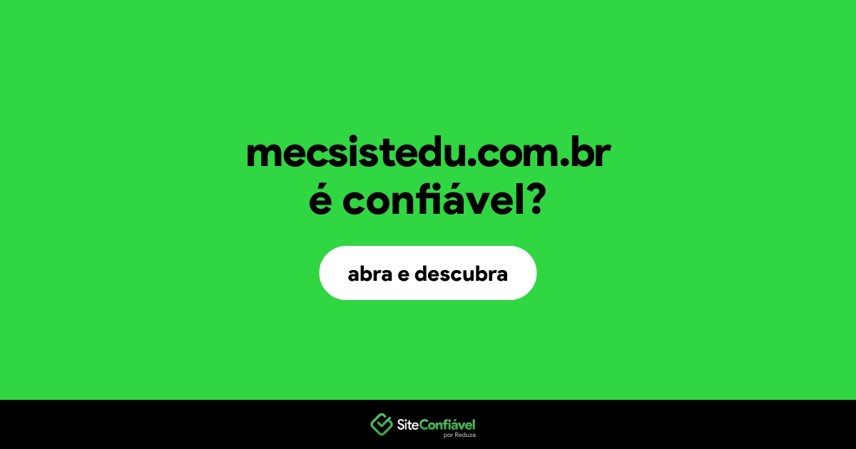 O site mecsistedu.com.br é confiável?