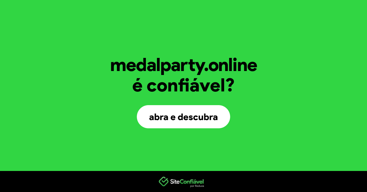 O site medalparty.online é confiável?