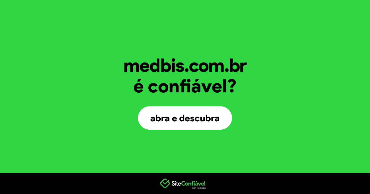 O site medbis.com.br é confiável?