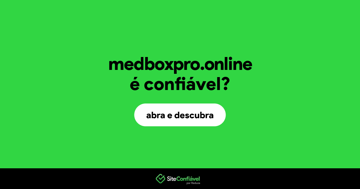 O site medboxpro.online é confiável?