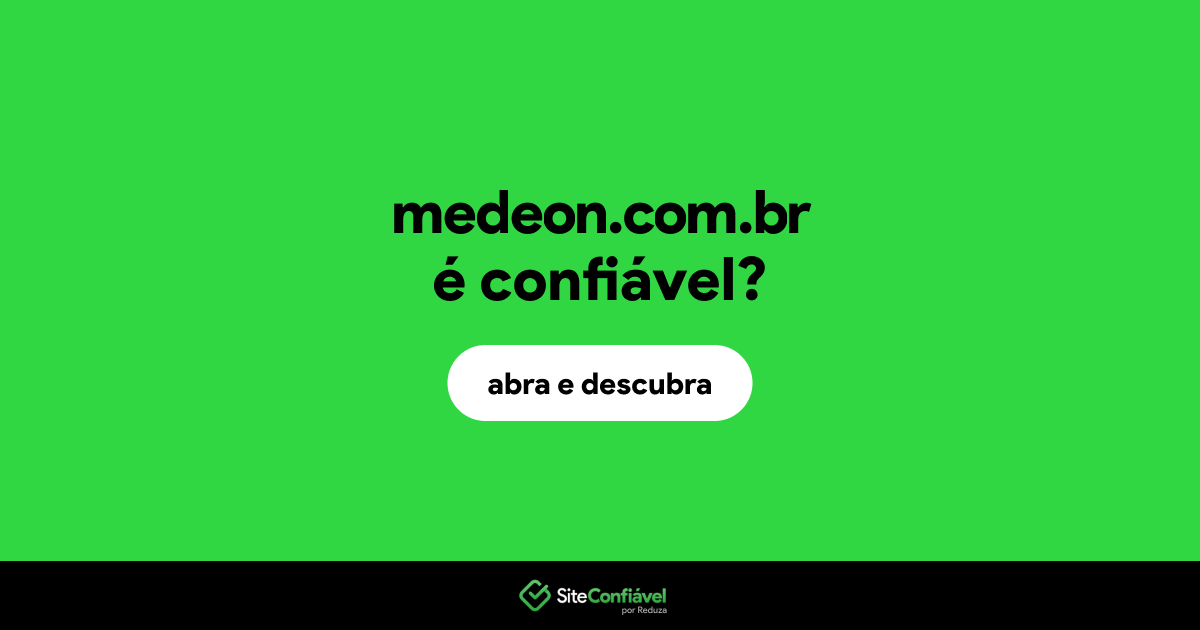 O site medeon.com.br é confiável?