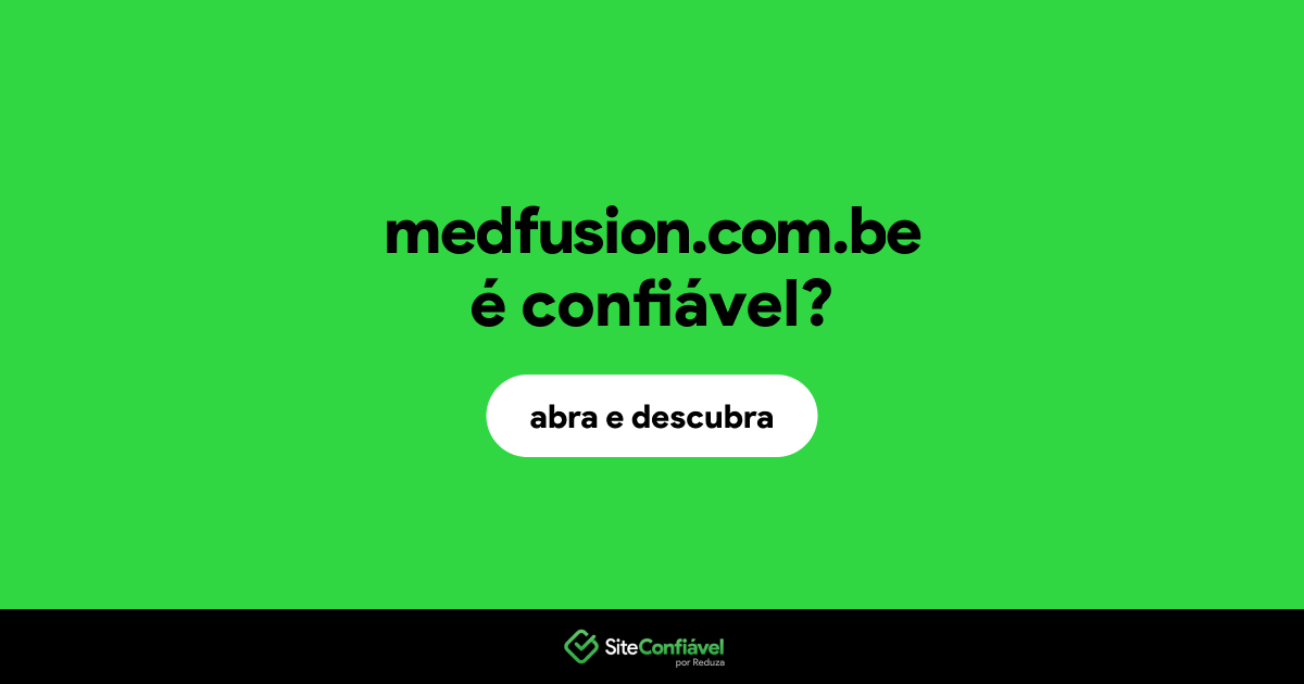 O site medfusion.com.be é confiável?