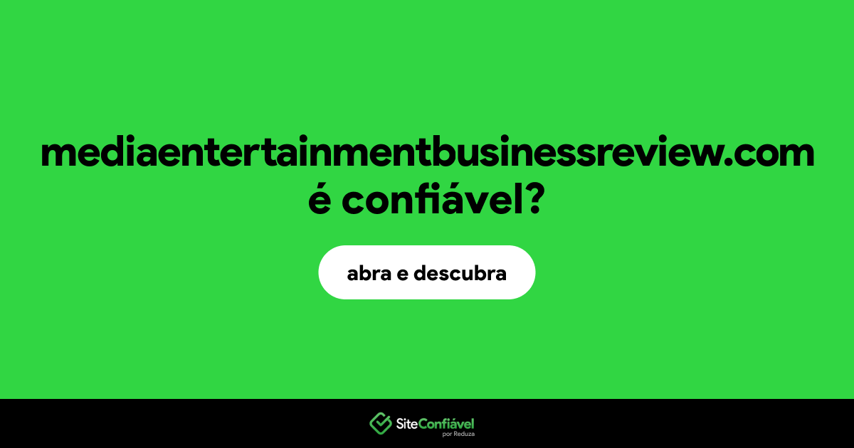 O site mediaentertainmentbusinessreview.com é confiável?