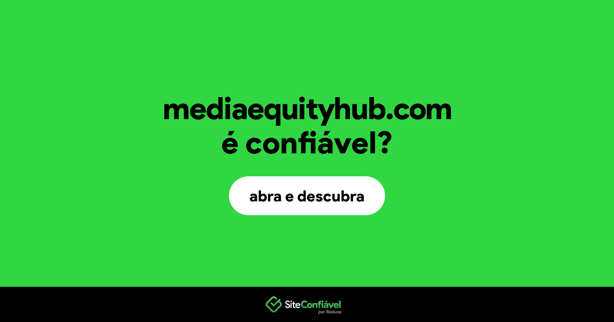 O site mediaequityhub.com é confiável?