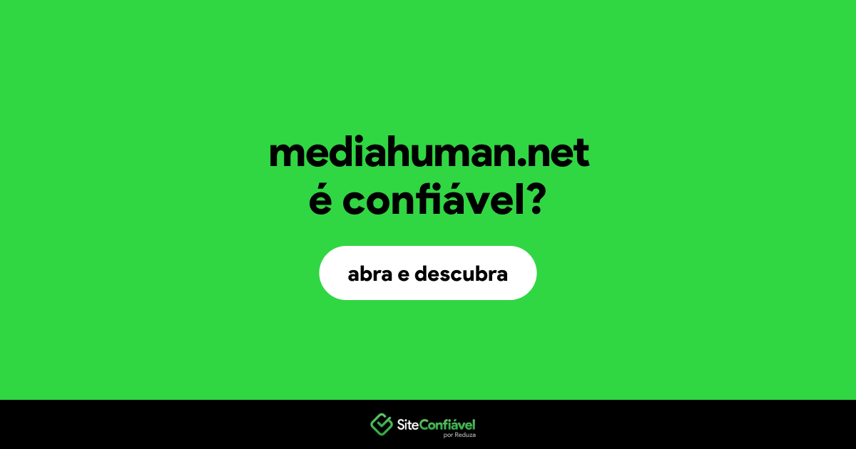 O site mediahuman.net é confiável?