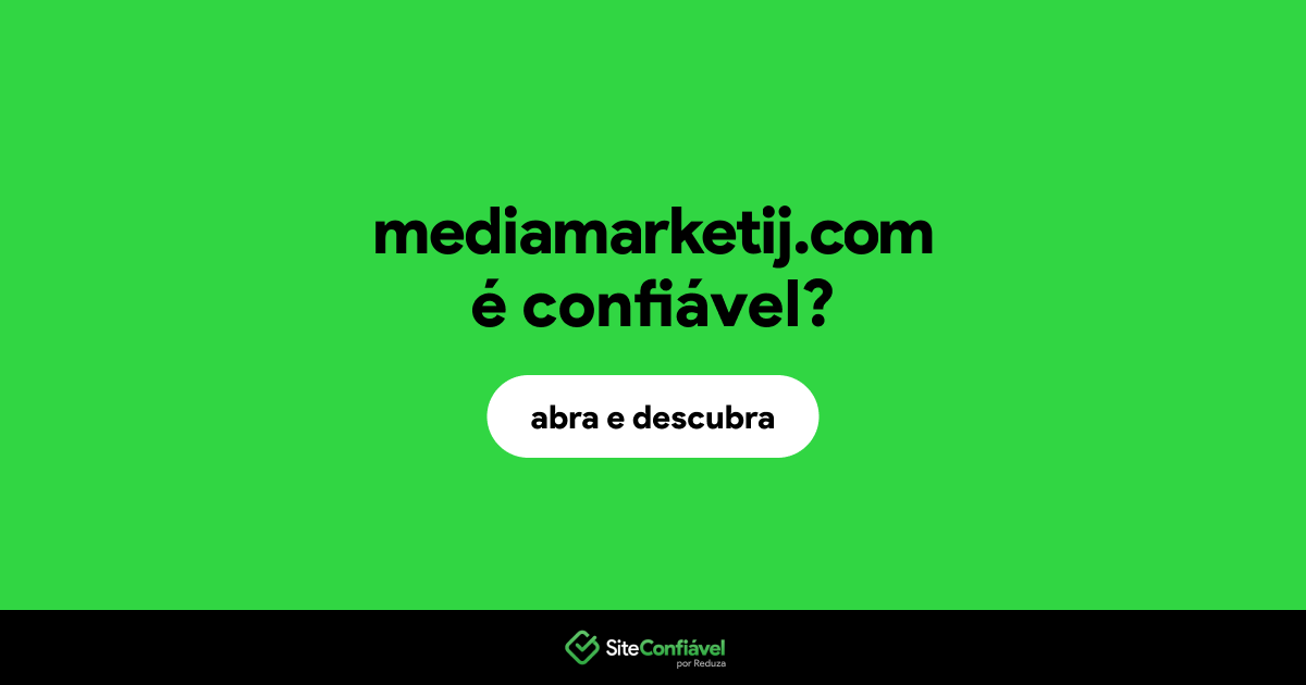 O site mediamarketij.com é confiável?