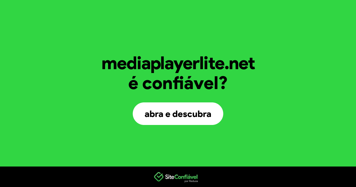 O site mediaplayerlite.net é confiável?