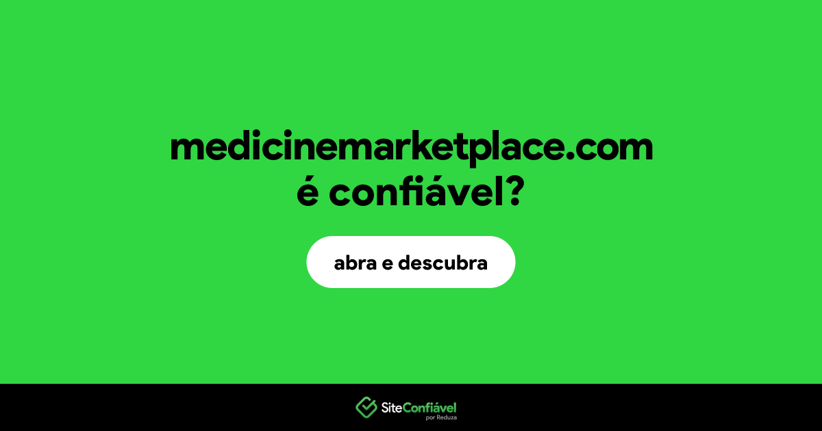 O site medicinemarketplace.com é confiável?