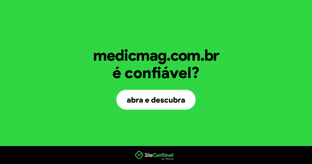 O site medicmag.com.br é confiável?