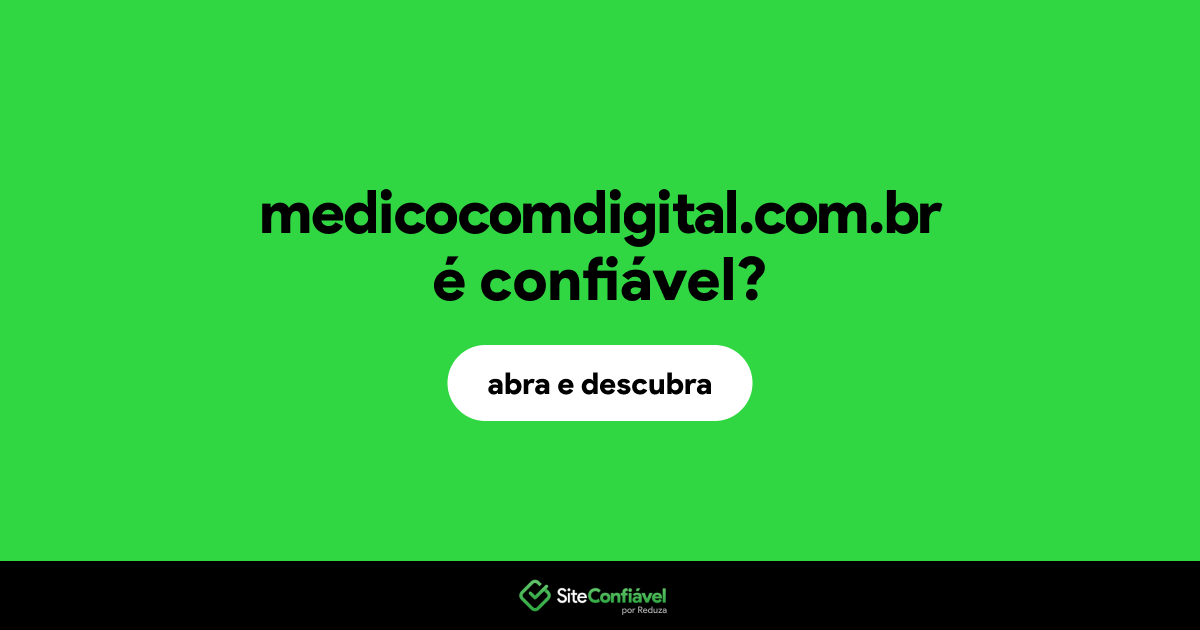 O site medicocomdigital.com.br é confiável?