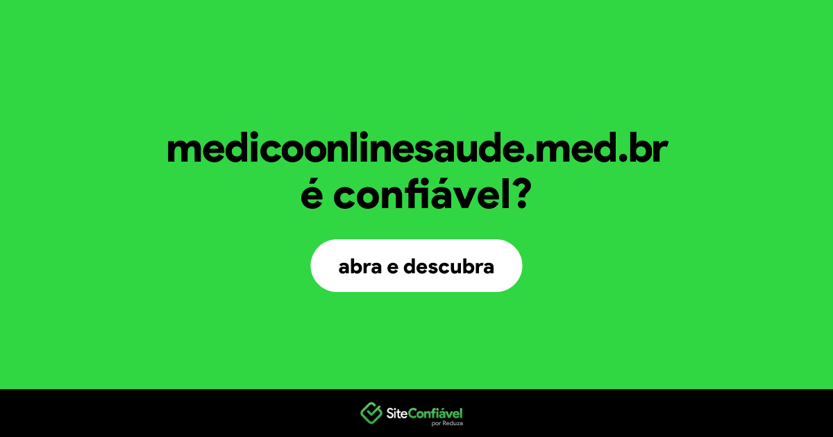 O site medicoonlinesaude.med.br é confiável?