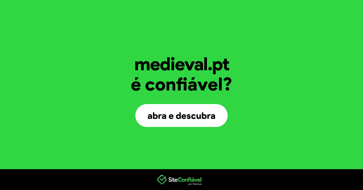 O site medieval.pt é confiável?