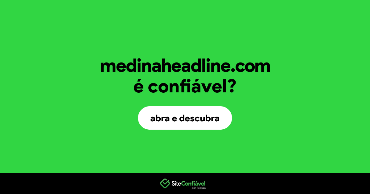 O site medinaheadline.com é confiável?