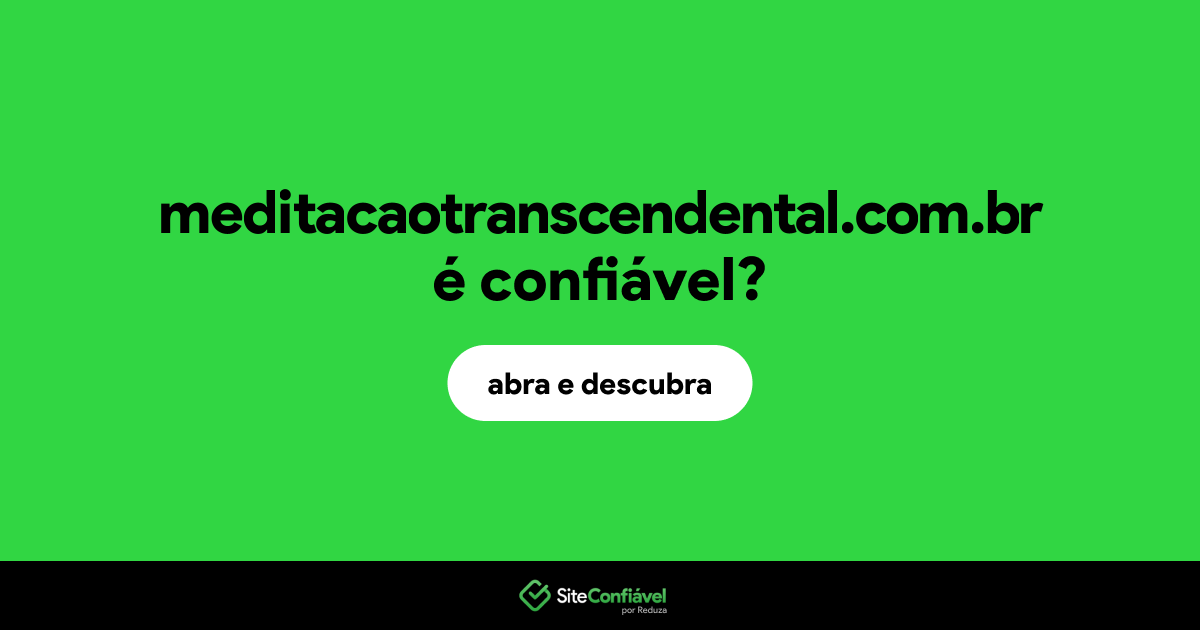 O site meditacaotranscendental.com.br é confiável?